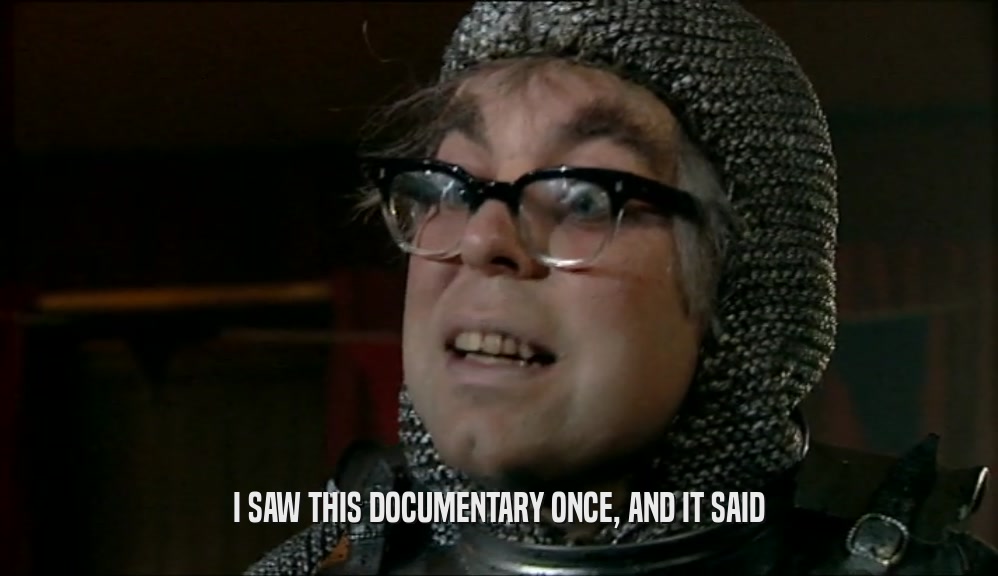 I SAW THIS DOCUMENTARY ONCE, AND IT SAID  