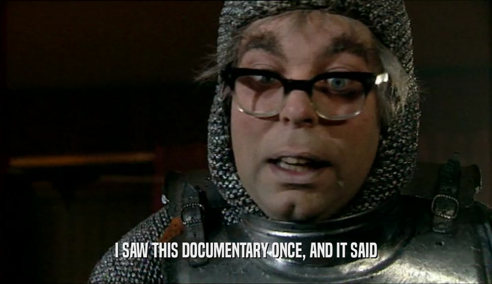 I SAW THIS DOCUMENTARY ONCE, AND IT SAID  