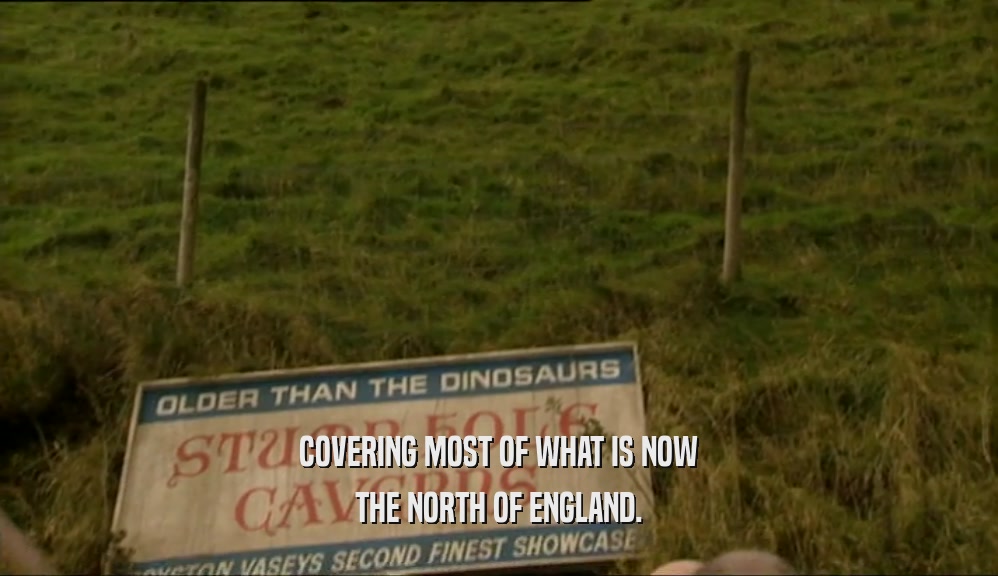 COVERING MOST OF WHAT IS NOW THE NORTH OF ENGLAND. 