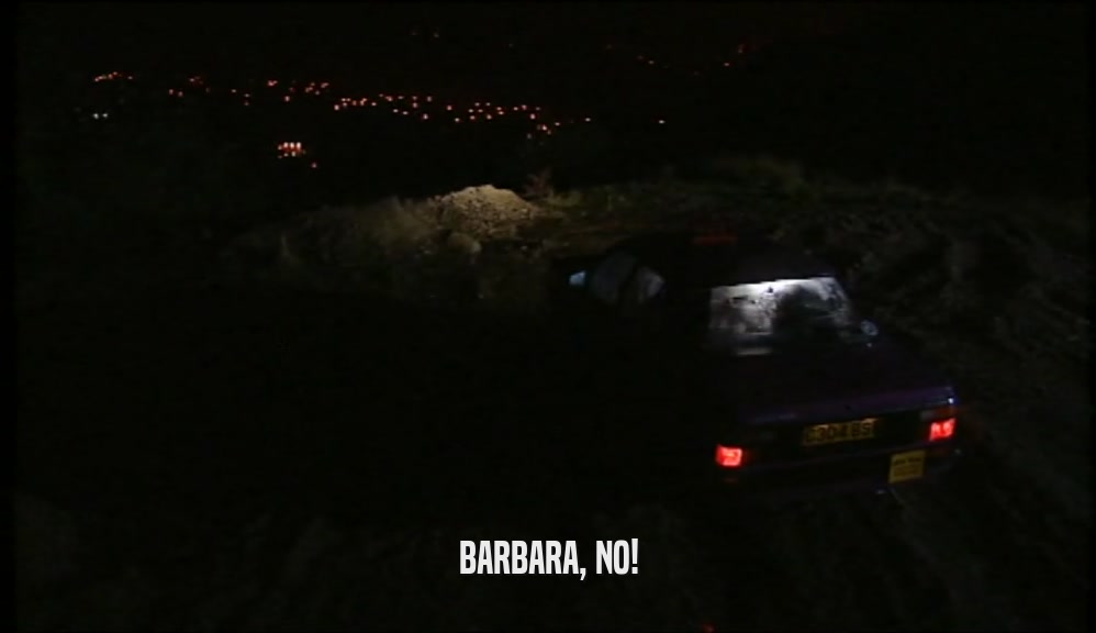 BARBARA, NO!  