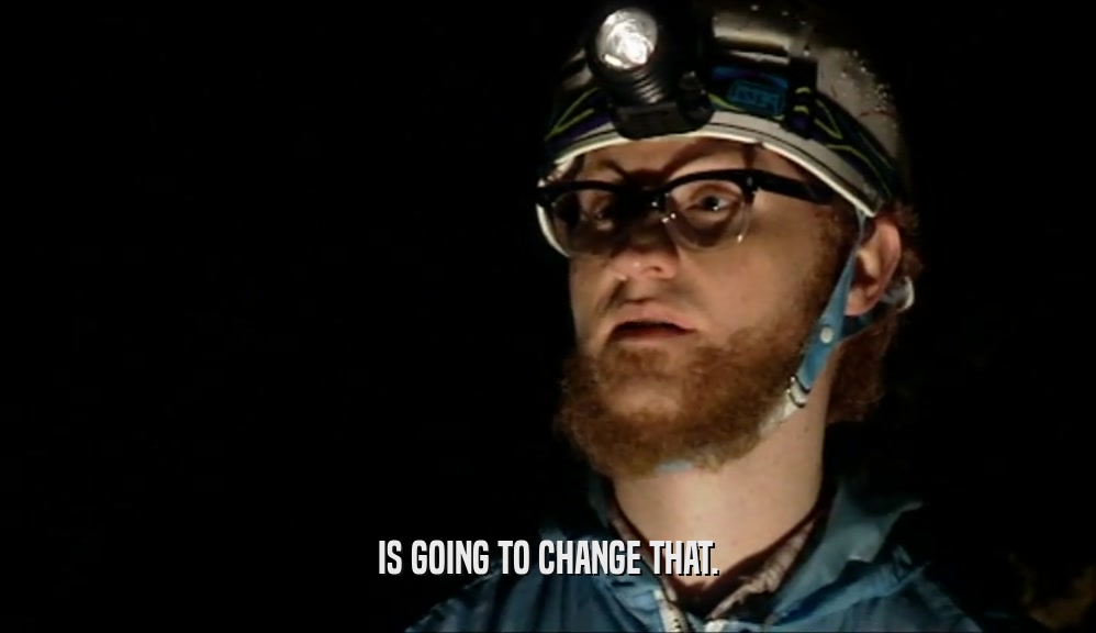 IS GOING TO CHANGE THAT.  