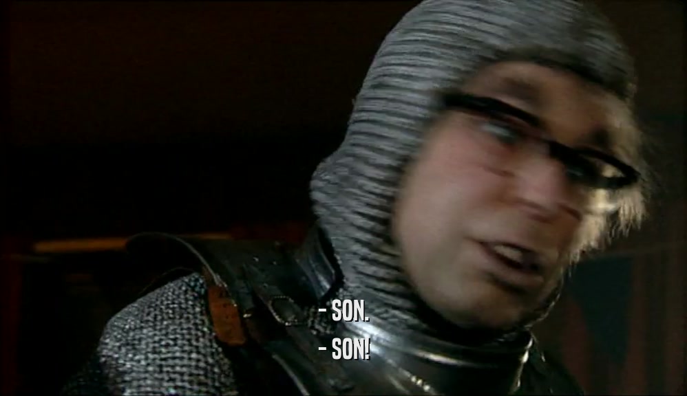 - SON. - SON! 