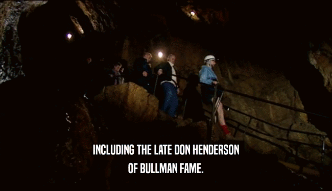 INCLUDING THE LATE DON HENDERSON OF BULLMAN FAME. 