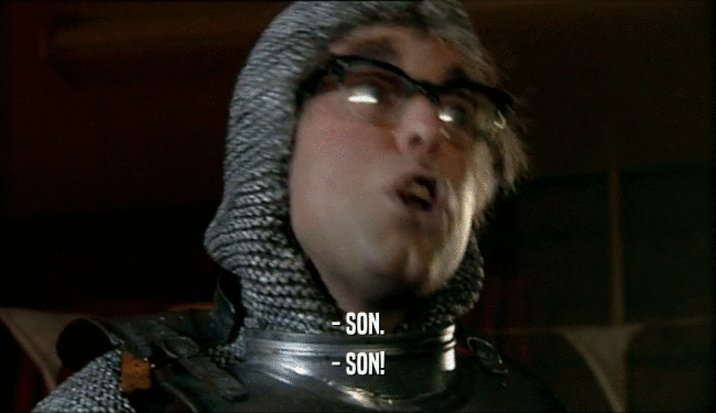 - SON. - SON! 
