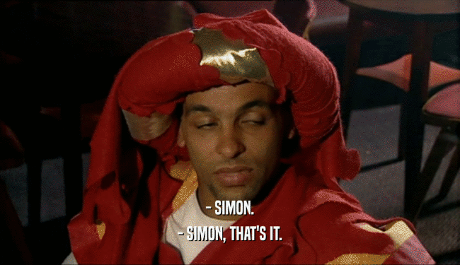 - SIMON. - SIMON, THAT'S IT. 