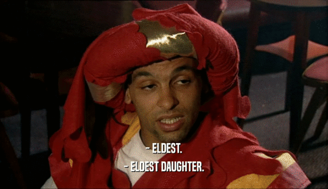 - ELDEST. - ELDEST DAUGHTER. 