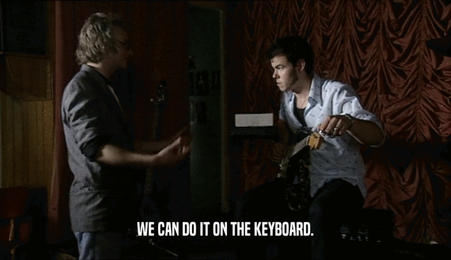 WE CAN DO IT ON THE KEYBOARD.  