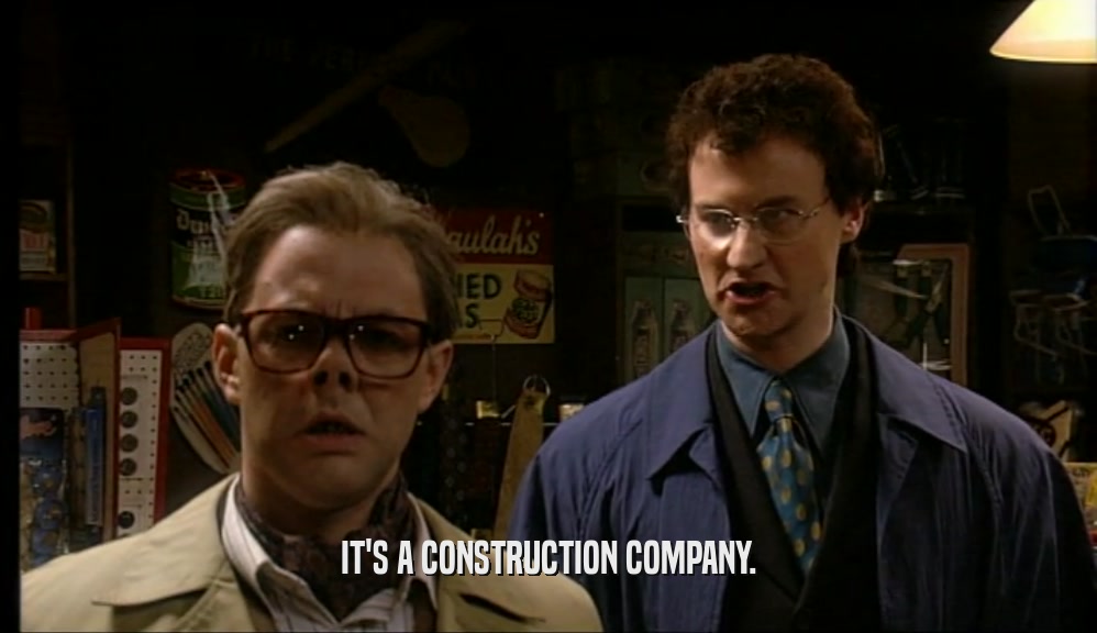 IT'S A CONSTRUCTION COMPANY.
  