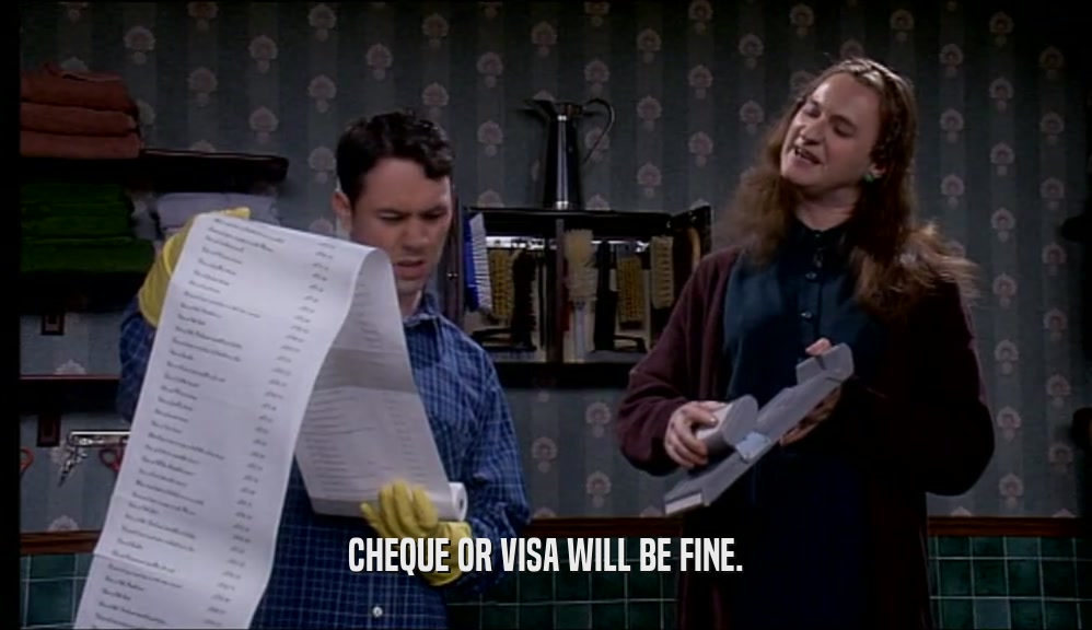CHEQUE OR VISA WILL BE FINE.  