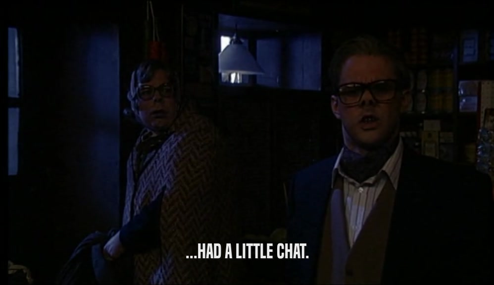 ...HAD A LITTLE CHAT.  