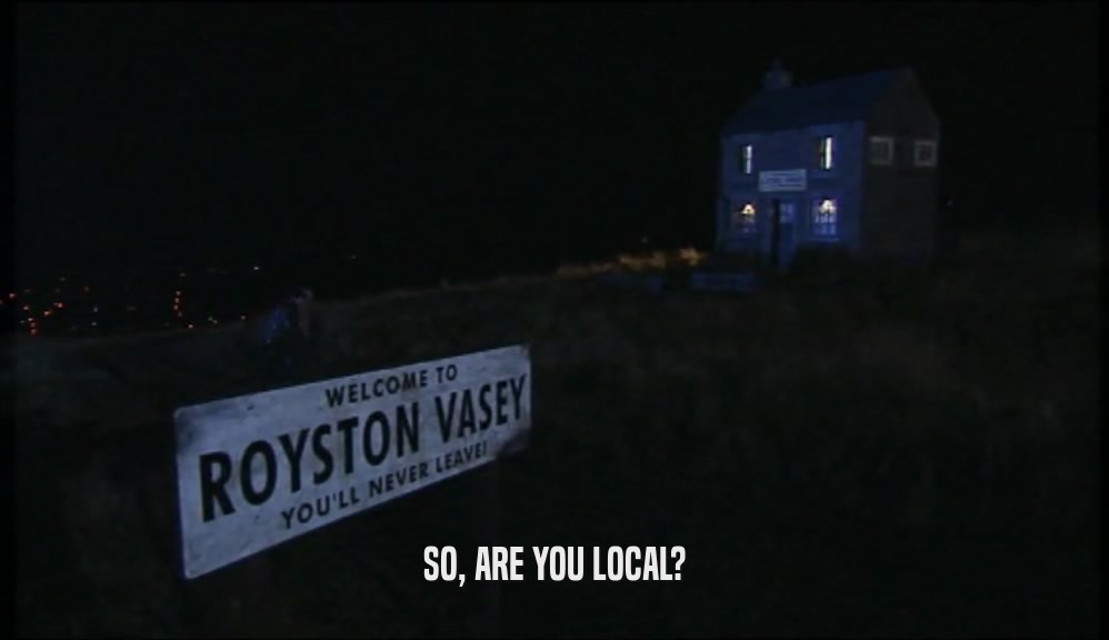 SO, ARE YOU LOCAL?  