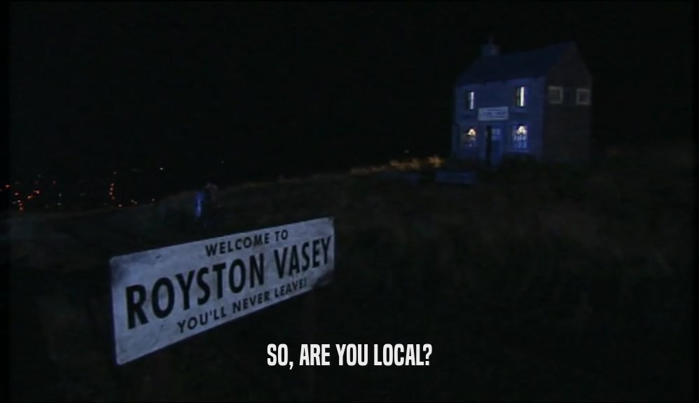 SO, ARE YOU LOCAL?  