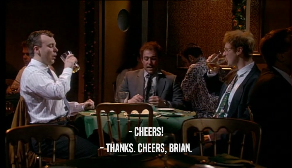 - CHEERS! - THANKS. CHEERS, BRIAN. 