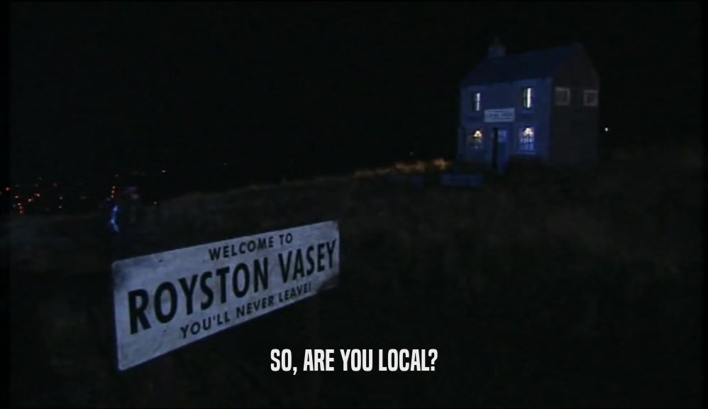 SO, ARE YOU LOCAL?  