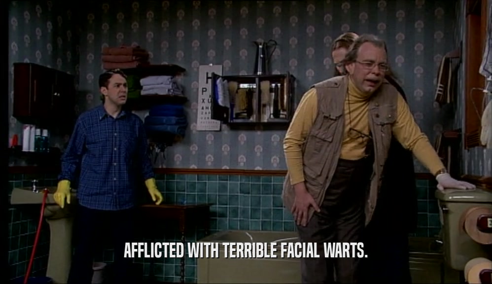 AFFLICTED WITH TERRIBLE FACIAL WARTS.  