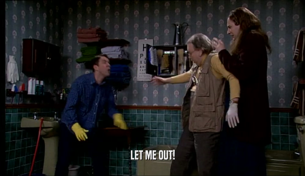LET ME OUT!  