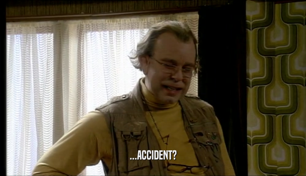 ...ACCIDENT?  