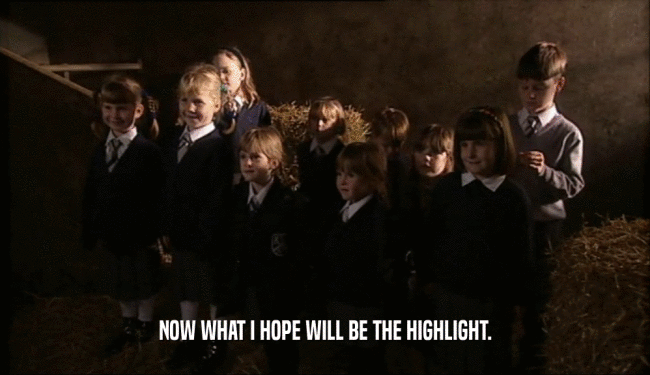 NOW WHAT I HOPE WILL BE THE HIGHLIGHT.  