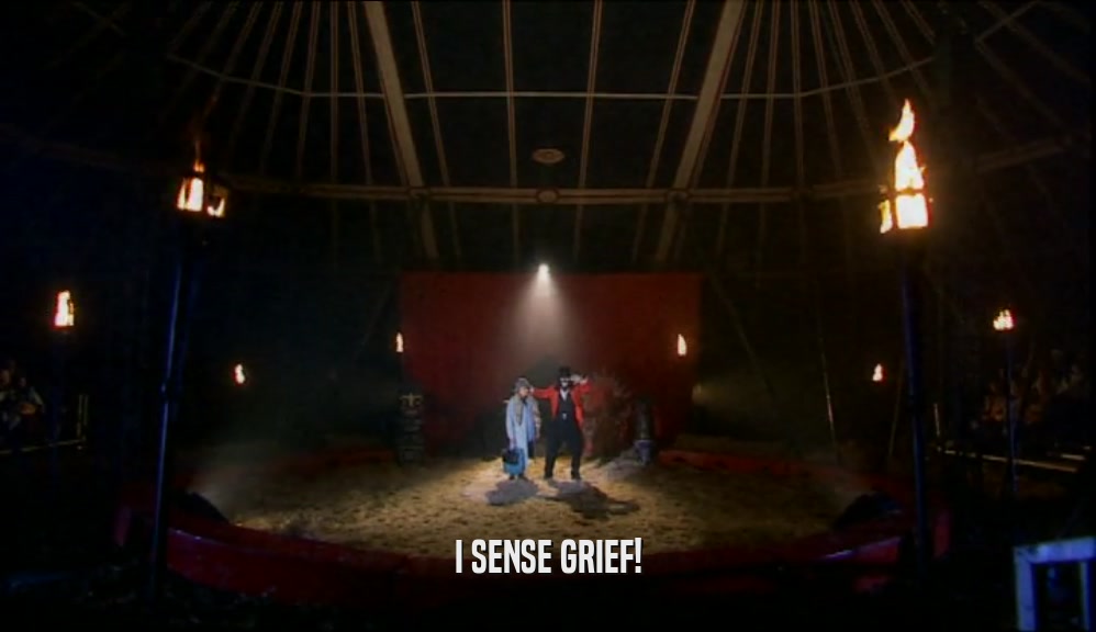 I SENSE GRIEF!  