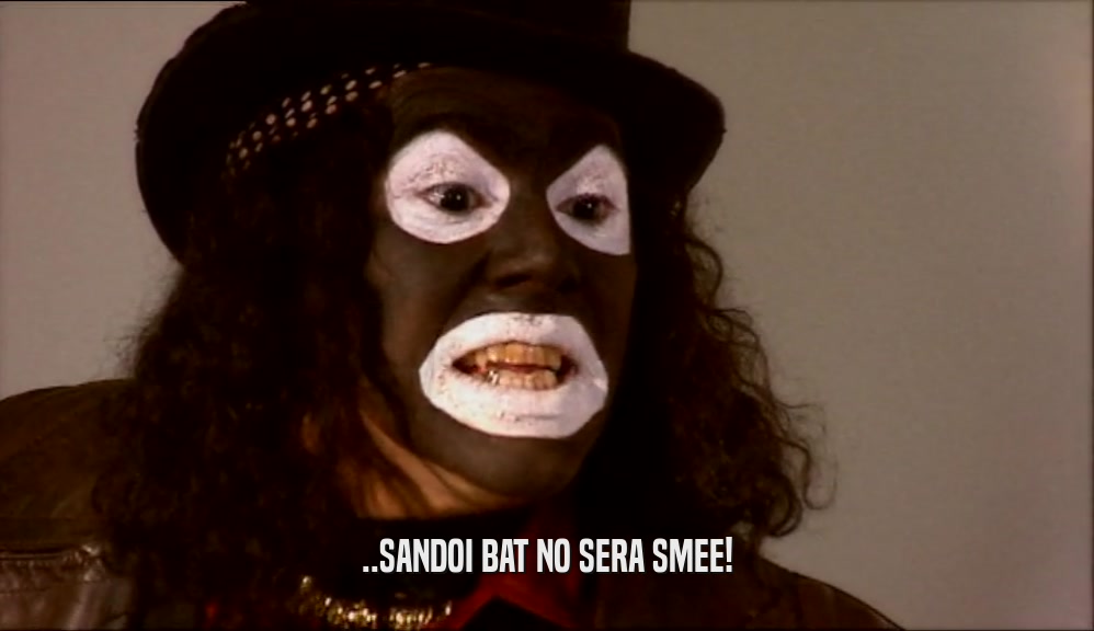 ..SANDOI BAT NO SERA SMEE!  