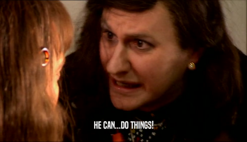 HE CAN...DO THINGS!  
