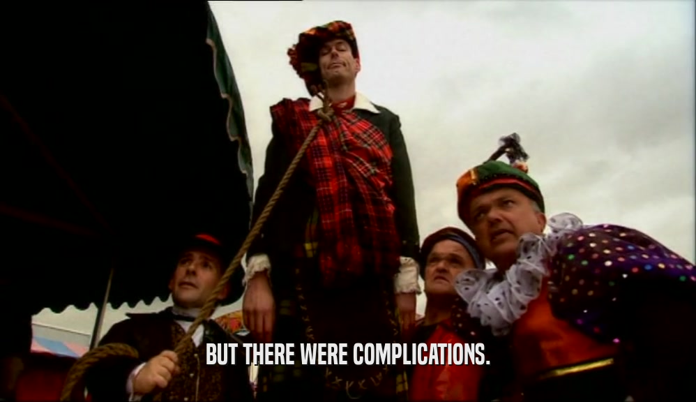 BUT THERE WERE COMPLICATIONS.  