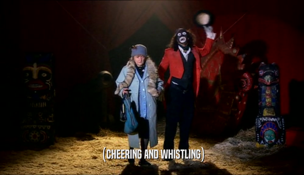 (CHEERING AND WHISTLING)  
