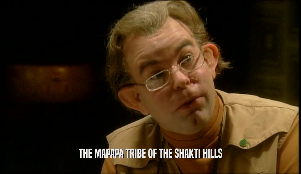 THE MAPAPA TRIBE OF THE SHAKTI HILLS
  