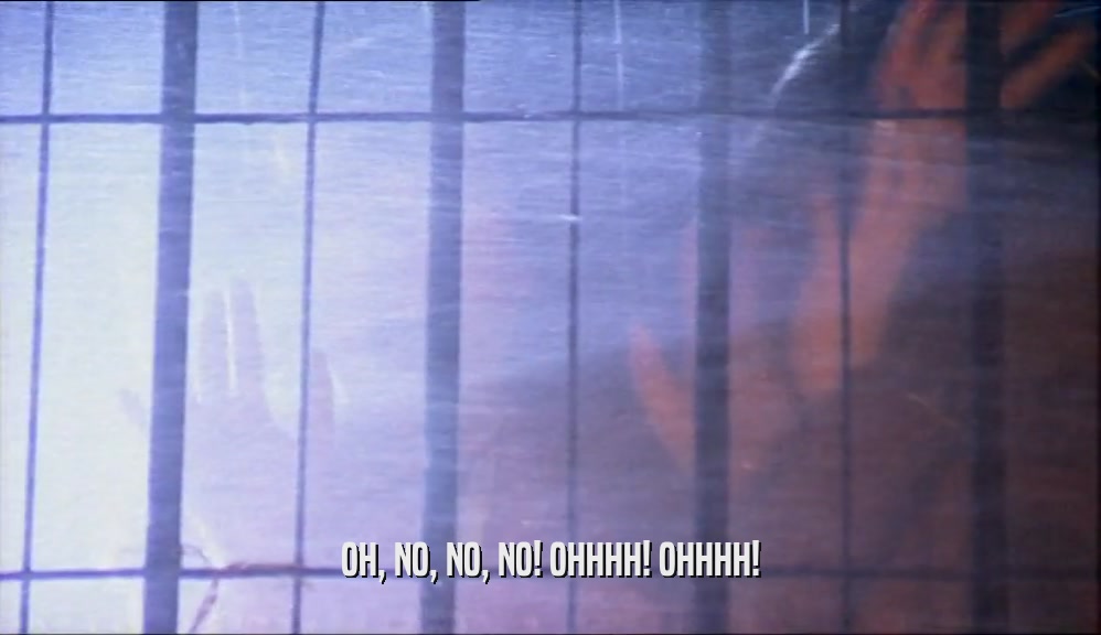 OH, NO, NO, NO! OHHHH! OHHHH!  