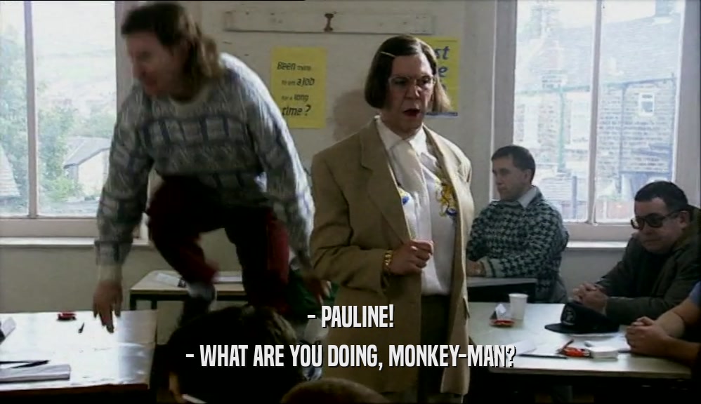 - PAULINE! - WHAT ARE YOU DOING, MONKEY-MAN? 