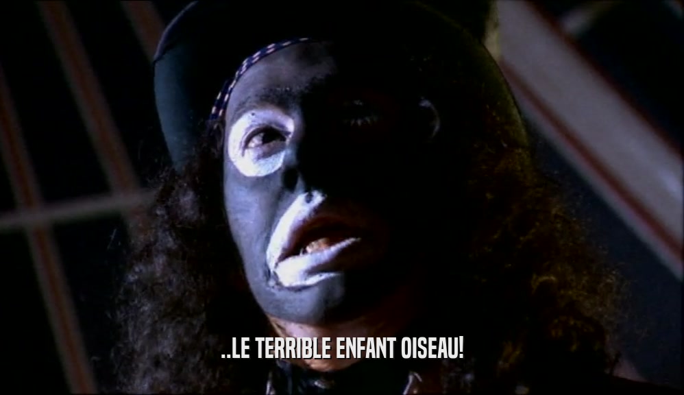 ..LE TERRIBLE ENFANT OISEAU!  