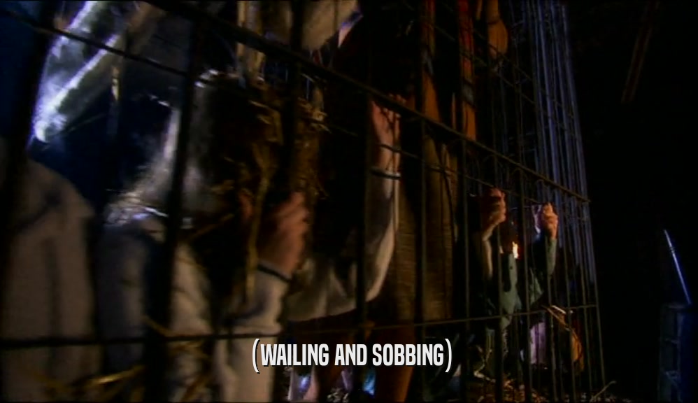 (WAILING AND SOBBING)  