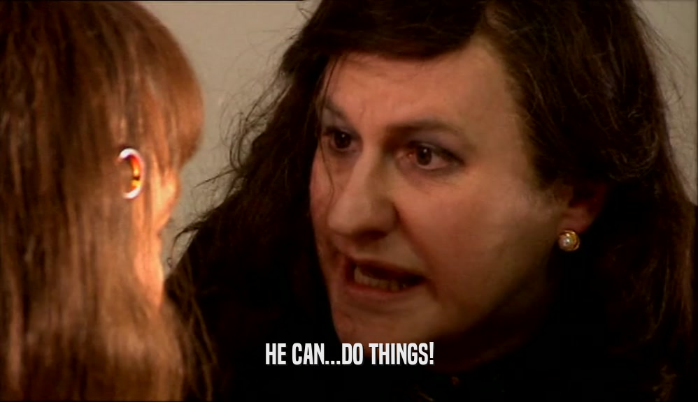 HE CAN...DO THINGS!  