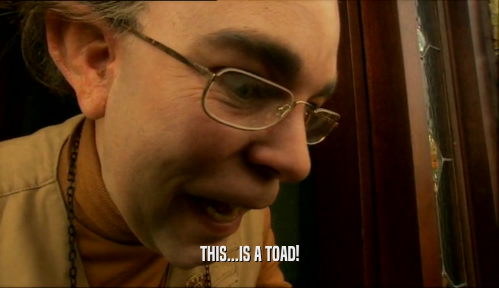 THIS...IS A TOAD!  
