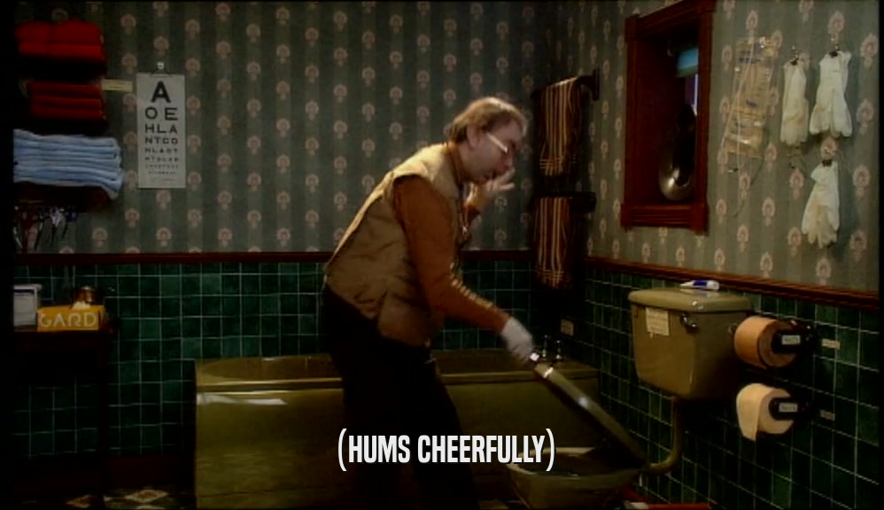 (HUMS CHEERFULLY)  