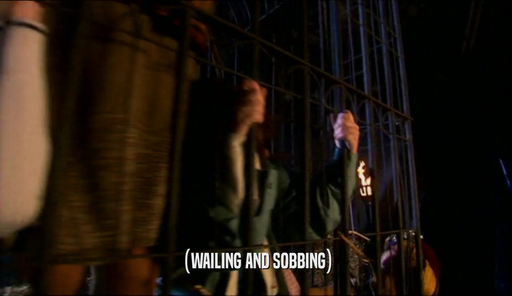 (WAILING AND SOBBING)  