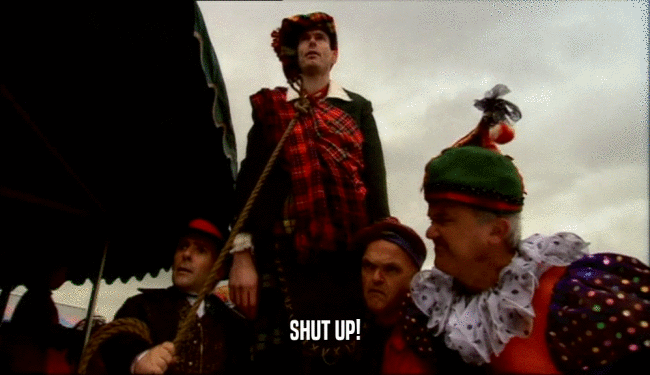SHUT UP!  