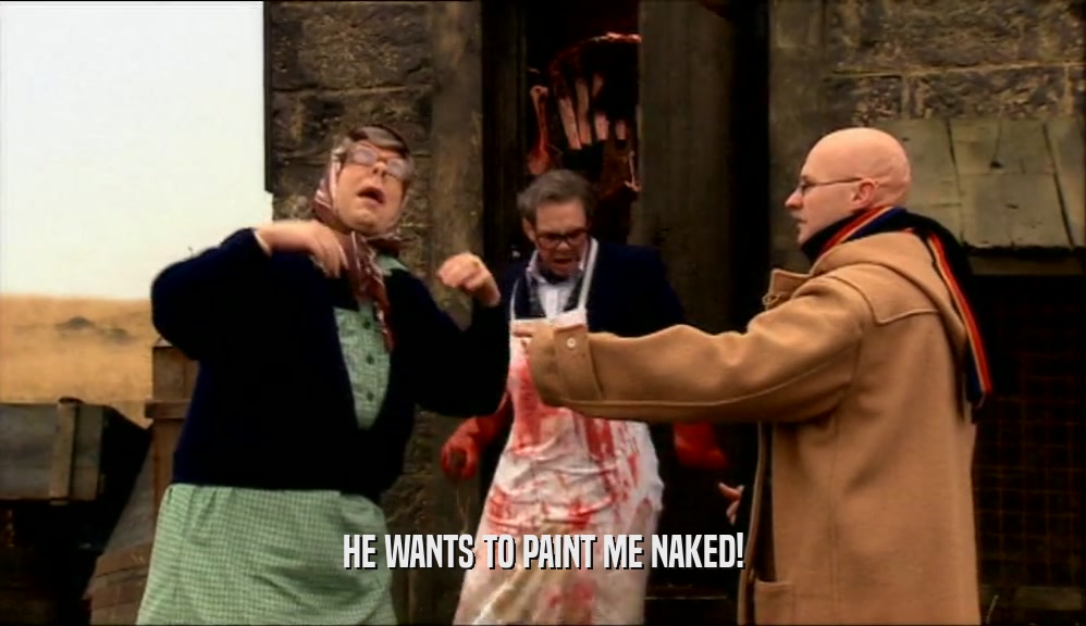 HE WANTS TO PAINT ME NAKED!  