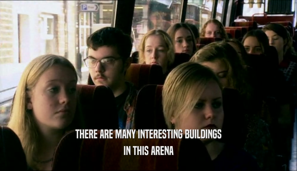 THERE ARE MANY INTERESTING BUILDINGS IN THIS ARENA 