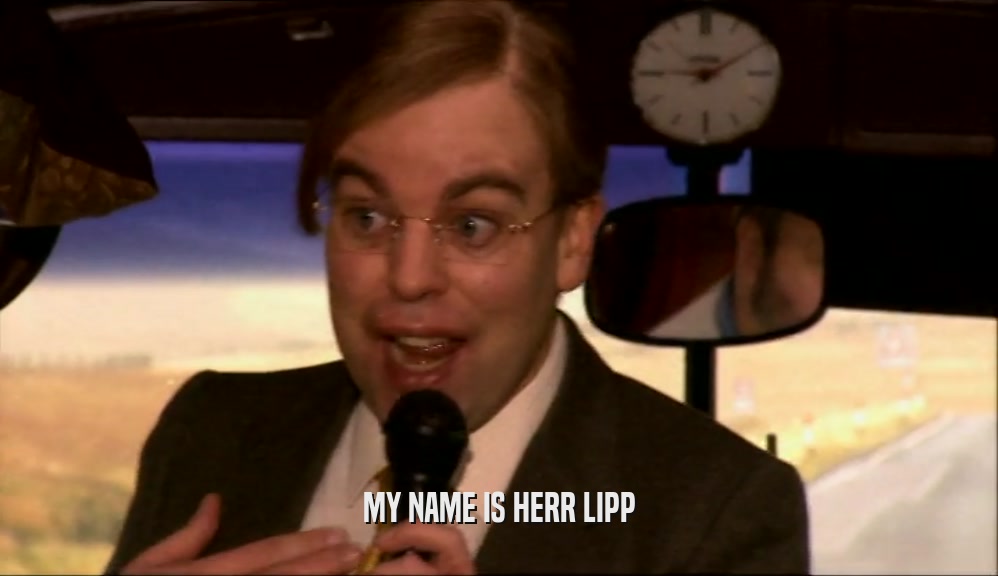MY NAME IS HERR LIPP  
