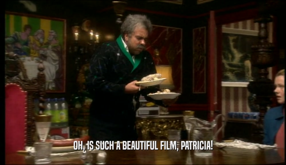 OH, IS SUCH A BEAUTIFUL FILM, PATRICIA!  