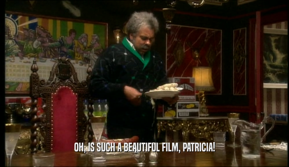 OH, IS SUCH A BEAUTIFUL FILM, PATRICIA!  