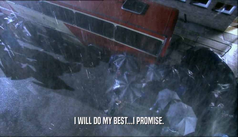 I WILL DO MY BEST...I PROMISE.  