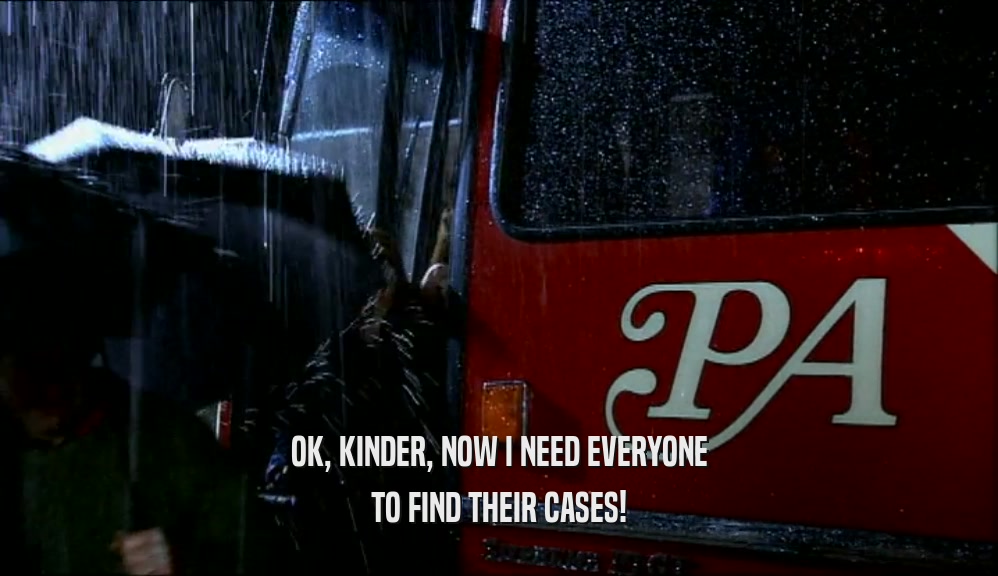 OK, KINDER, NOW I NEED EVERYONE TO FIND THEIR CASES! 