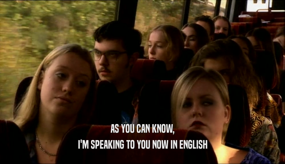 AS YOU CAN KNOW, I'M SPEAKING TO YOU NOW IN ENGLISH 
