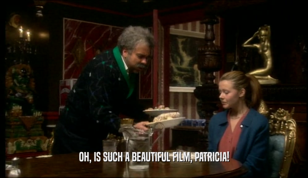 OH, IS SUCH A BEAUTIFUL FILM, PATRICIA!  