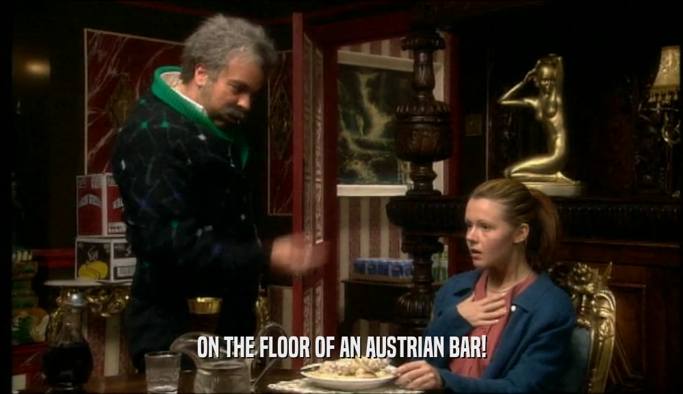 ON THE FLOOR OF AN AUSTRIAN BAR!  