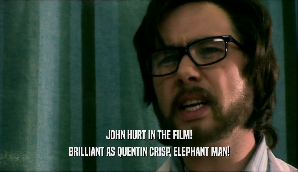 JOHN HURT IN THE FILM! BRILLIANT AS QUENTIN CRISP, ELEPHANT MAN! 