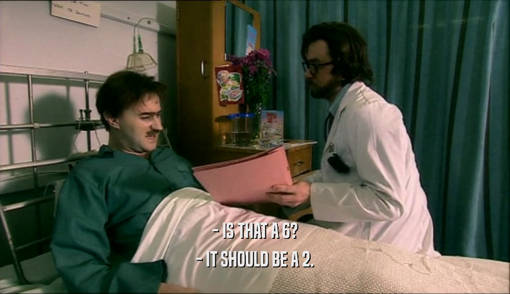 - IS THAT A 6? - IT SHOULD BE A 2. 