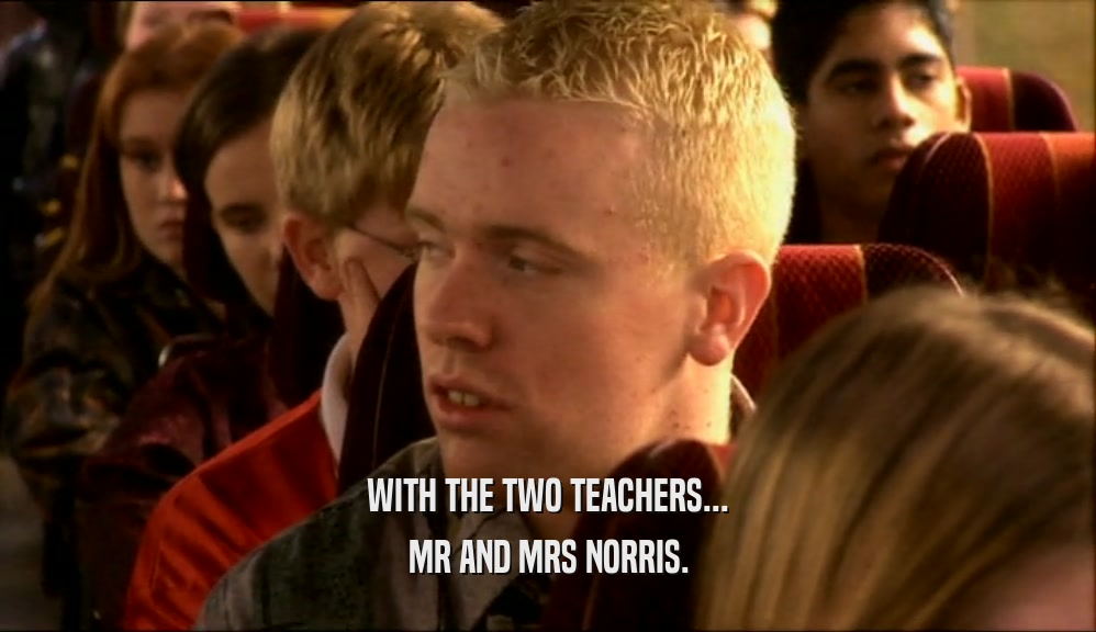 WITH THE TWO TEACHERS... MR AND MRS NORRIS. 